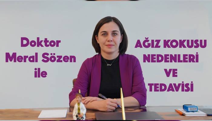 doktor-meral-sozen-agiz-kokusu-nedenleri-ve-tedavisi